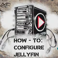 Turn an Old Computer Into a Media Server Part 4 How to Configure Jellyfin